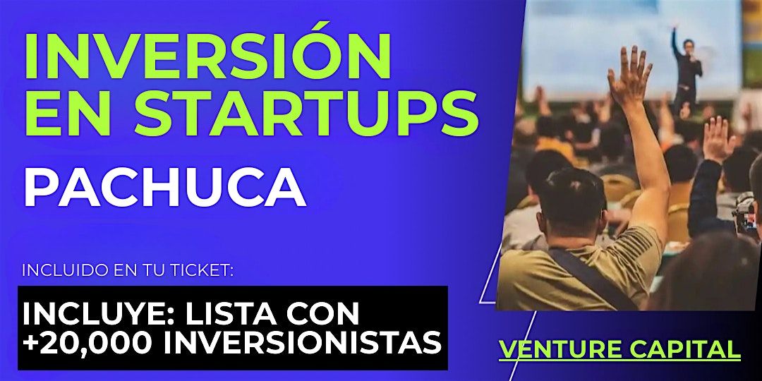 Evento emprendedores Startup: Conecta con inversionistas de Pachuca y el mundo | Event in Pachuca | AllEvents