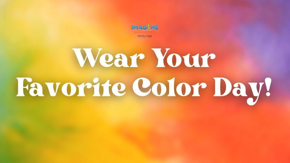 Wear your Favorite Color Day, Imagine Early Education & Childcare ...