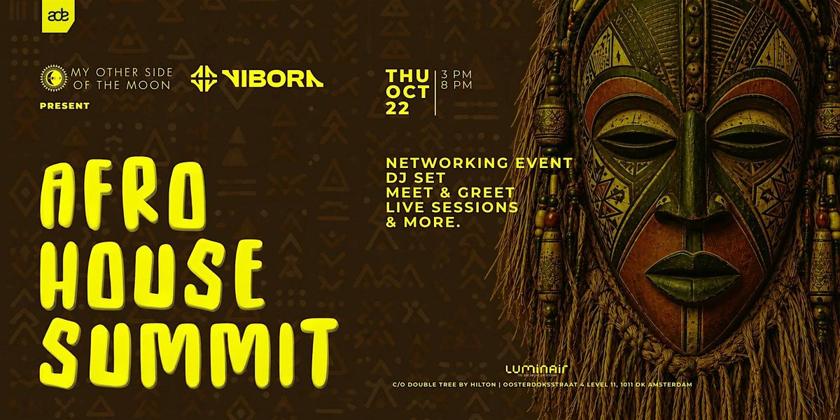 Afro House Summit | ADE 2026 by My Other Side of The Moon & Vibora