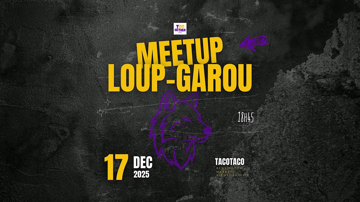 Meetup loup-garou - 17 Decembre, 17 December | Event in Toronto | AllEvents