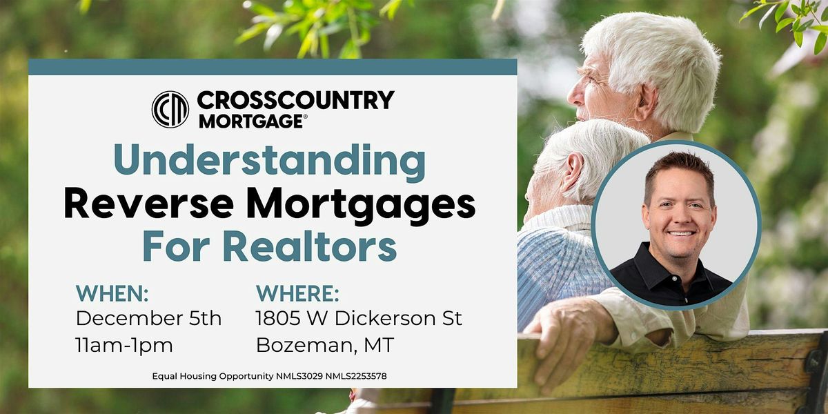 Understanding Reverse Mortgage for Realtors, 5 December | Event in Bozeman | AllEvents