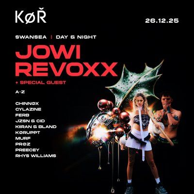KØR Swansea - Jowi, Revoxx +More