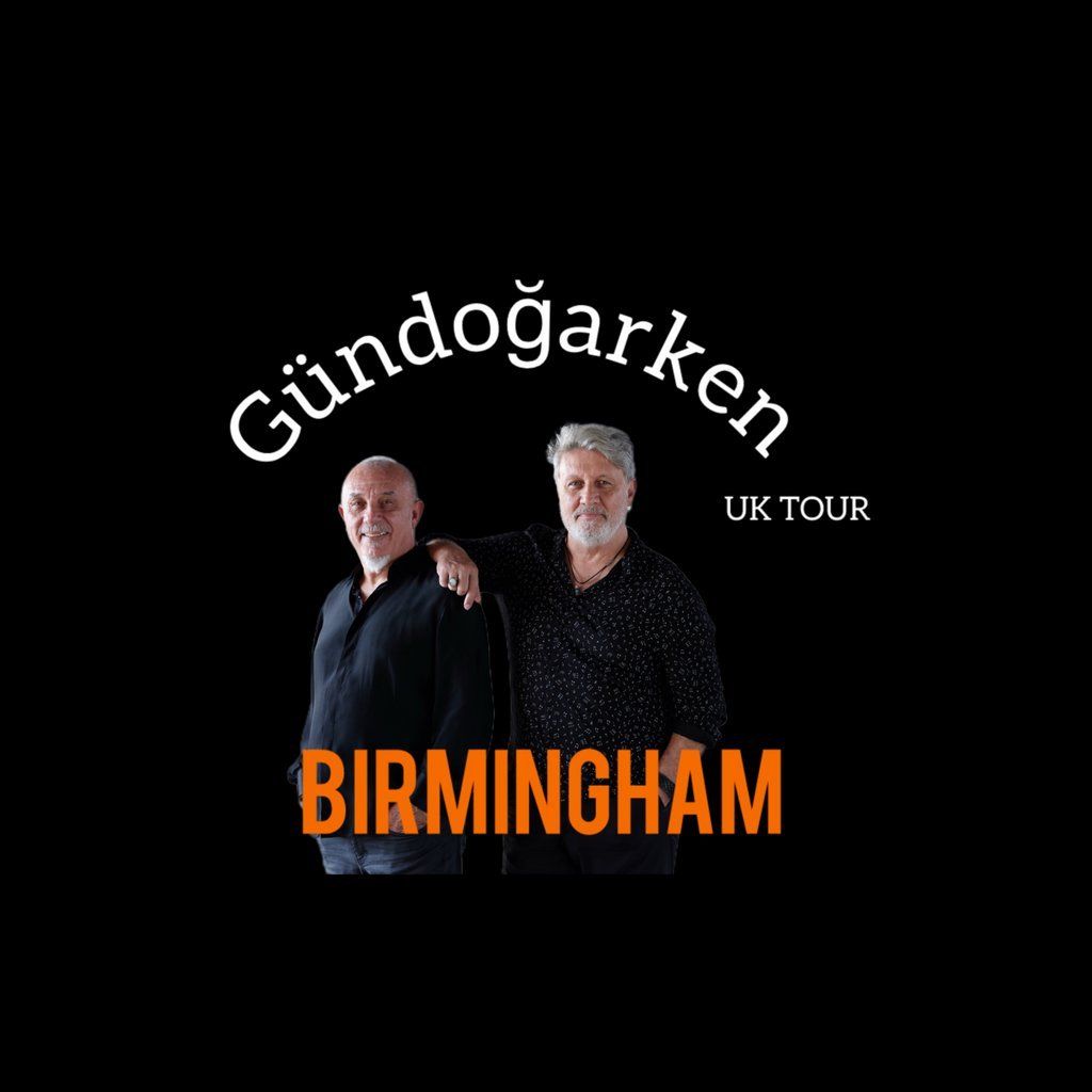 Gündoğarken UK Tour ( Birmingham), 1 October | Event in Birmingham | AllEvents