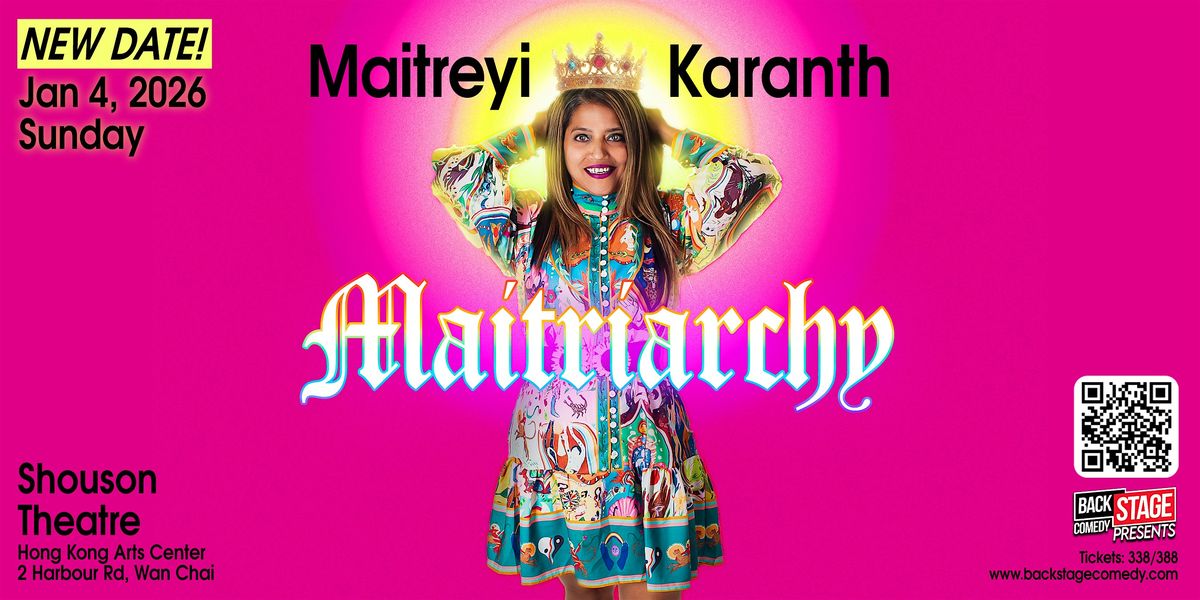 Maitreyi Karanth: Maitriarchy, 4 January | Event in Hong Kong | AllEvents