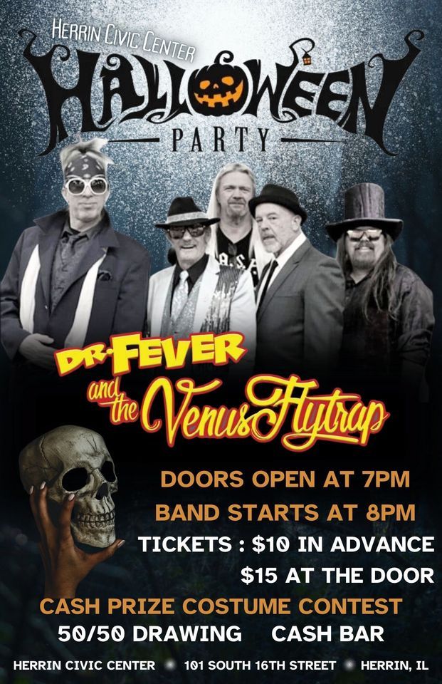 Dr. Fever & The Venus Flytrap at Herrin Civic Center (Halloween Party), Herrin Civic Center, 21