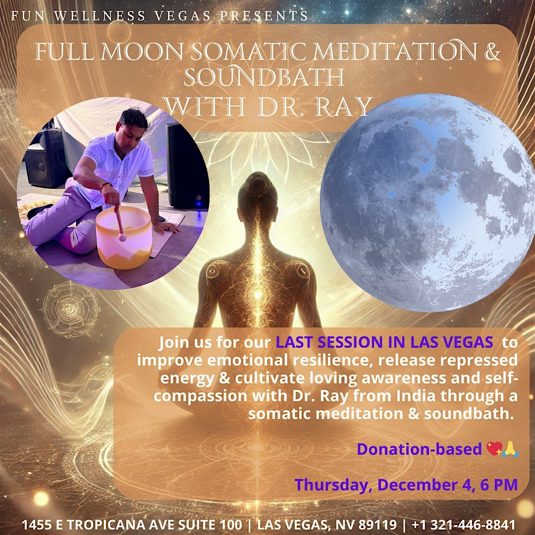 Last FREE Full Moon Somatic Meditation & Soundbath with Dr. Ray, 4 December | Event in Las Vegas | AllEvents
