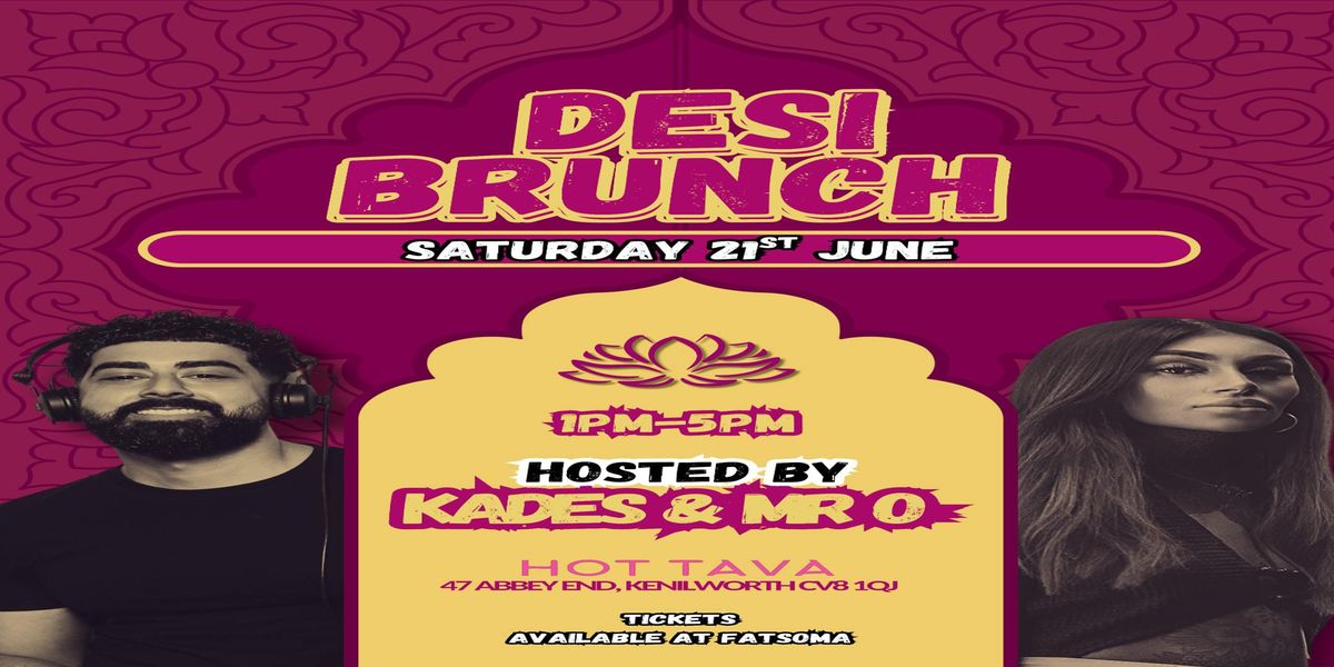 Desi Brunch - Kades &amp; MR.O, 21 June | Event in Kenilworth | AllEvents