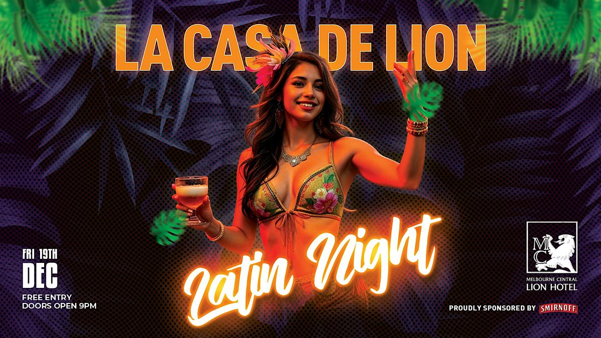 Latin Night at The Lion! La Casa De Lion, 19 December | Event in Melbourne | AllEvents