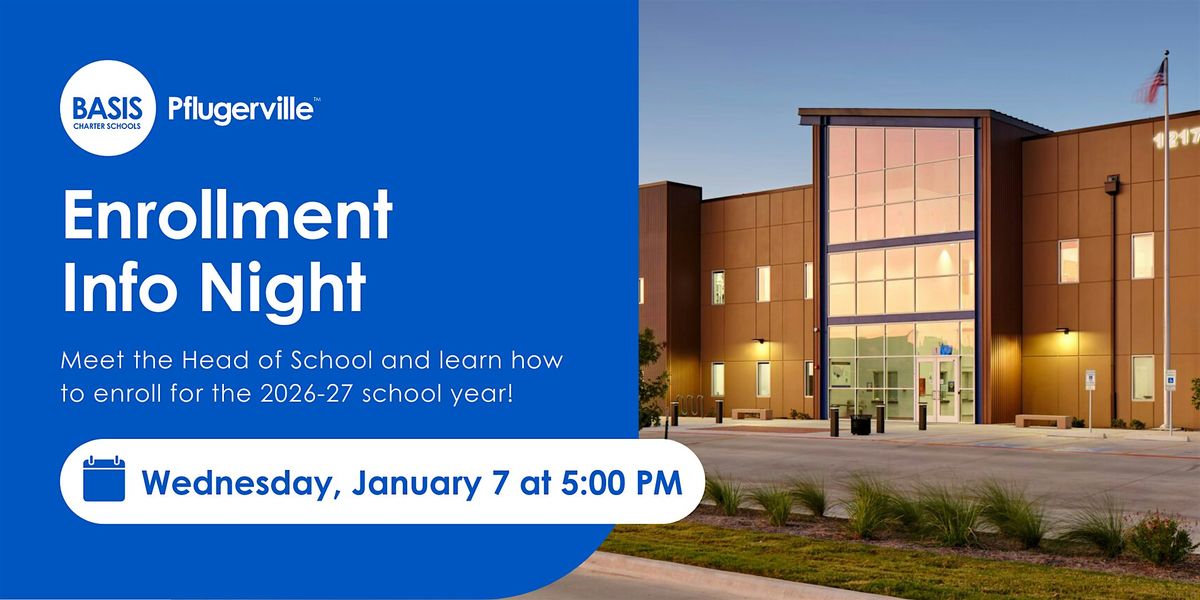 BASIS Pflugerville Enrollment Info Session