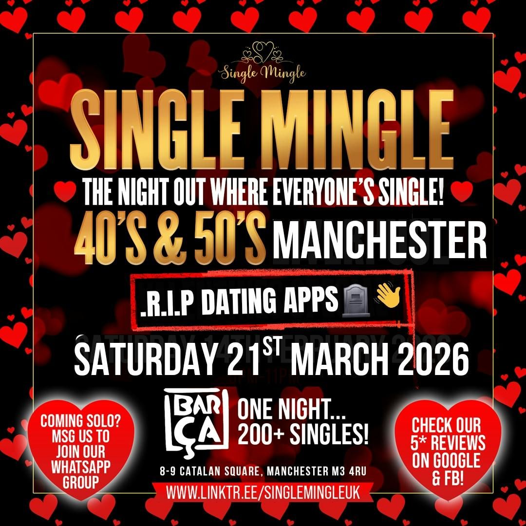 Single Mingle - 40's &amp;amp; 50's (Manchester) - 21st March 2026
