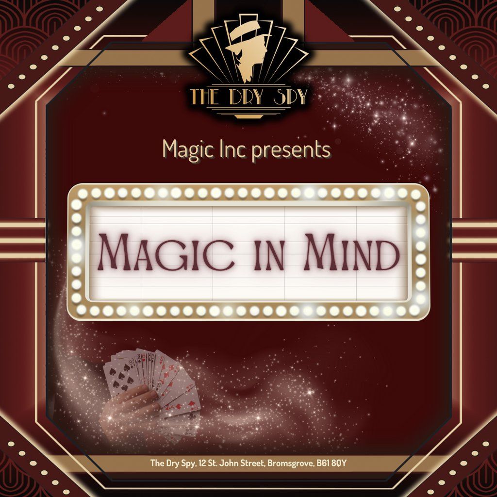 Magic Inc Presents Magic in Mind at The Dry Spy, 30 August | Event in Redditch | AllEvents