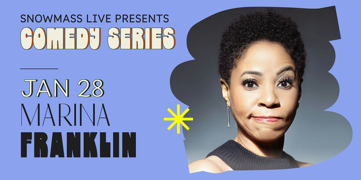Snowmass Live Comedy: Marina Franklin