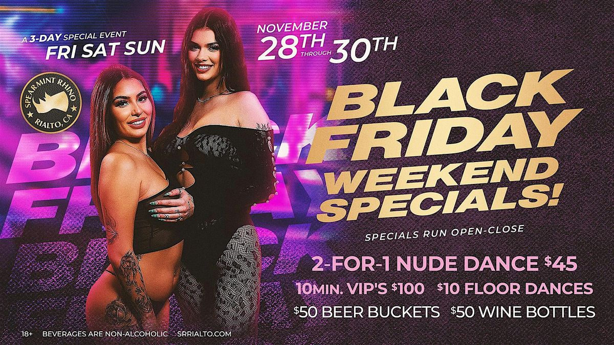 Black Friday Weekend Specials @ Spearmint Rhino Rialto | Event in Rialto | AllEvents