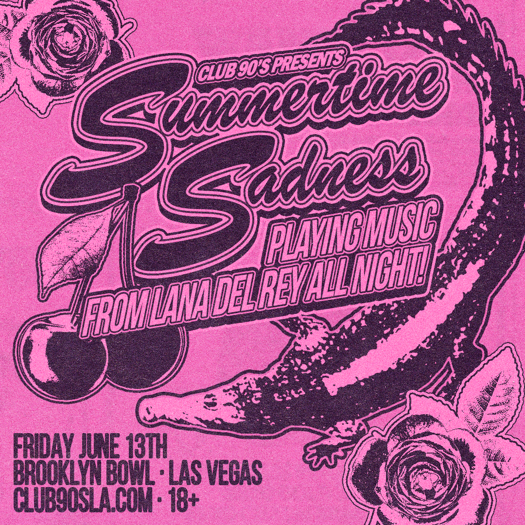 Club 90's Summertime Sadness at Brooklyn Bowl - Las Vegas, 13 June | Event in Las Vegas | AllEvents