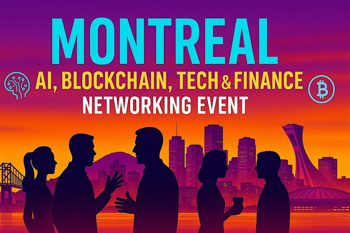 Montreal AI, Blockchain, Tech & Finance Networking Event, 20 November | Event in Montréal | AllEvents