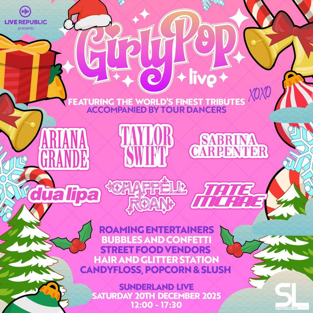 GirlyPop Live | Sunderland Live, Sunderland, 20 December | Event in Durham | AllEvents