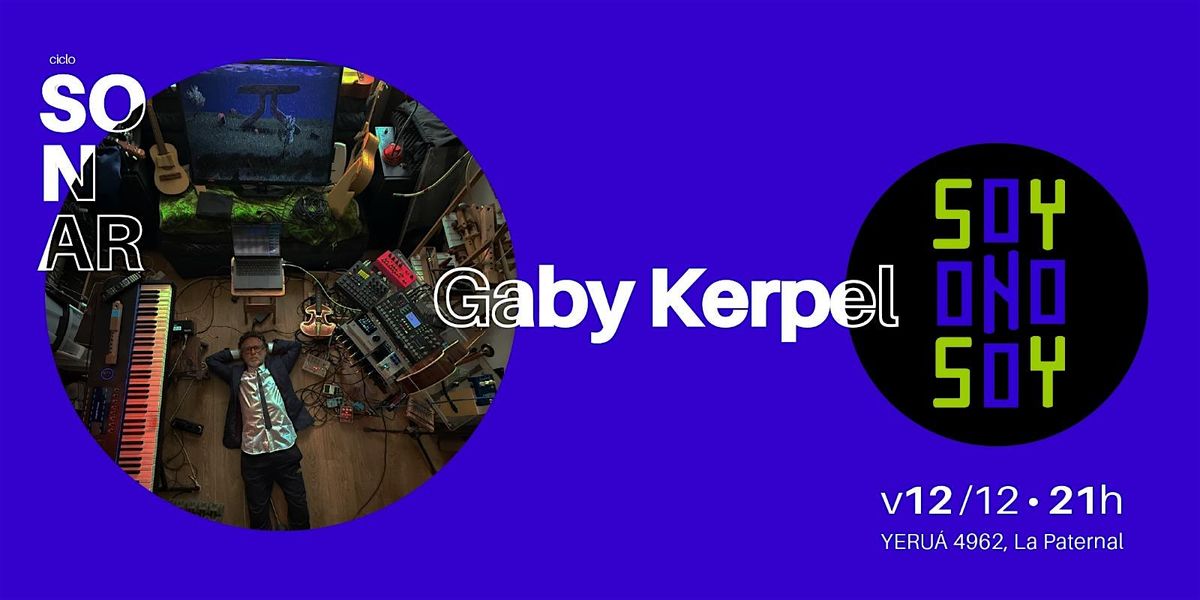 GABY KERPEL -  SOY ONO SOY, 12 December | Event in Buenos Aires | AllEvents