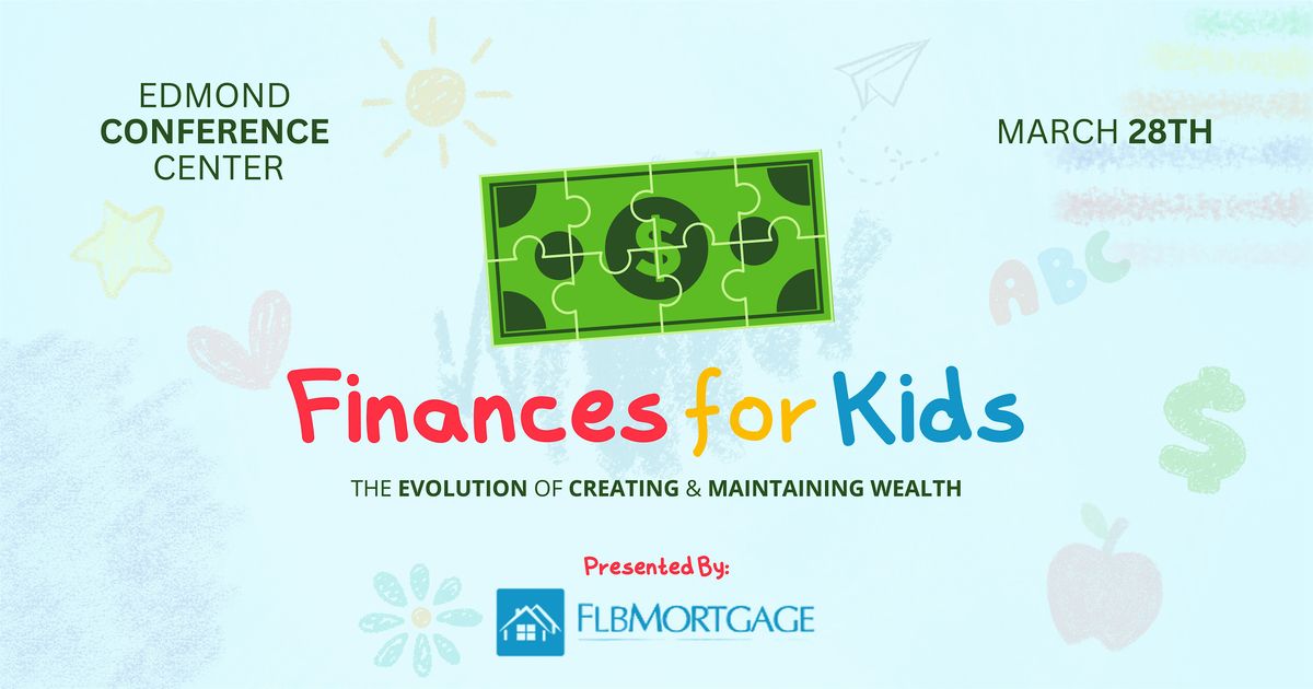 Finances for Kids - The Evolution of Creating & Maintaining Wealth