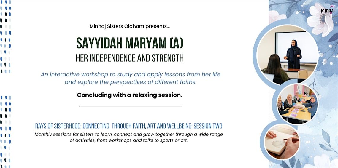 Strength & Serenity: Lessons from Sayyidah Maryam (as) | Oldham, 7 December | Event in Oldham | AllEvents