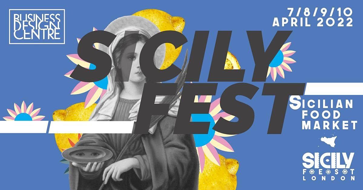 Sicily Fest London 2022 Business Design Centre April 7 8 9 10 Business Design Centre London 7 April To 10 April London April 2022 Events