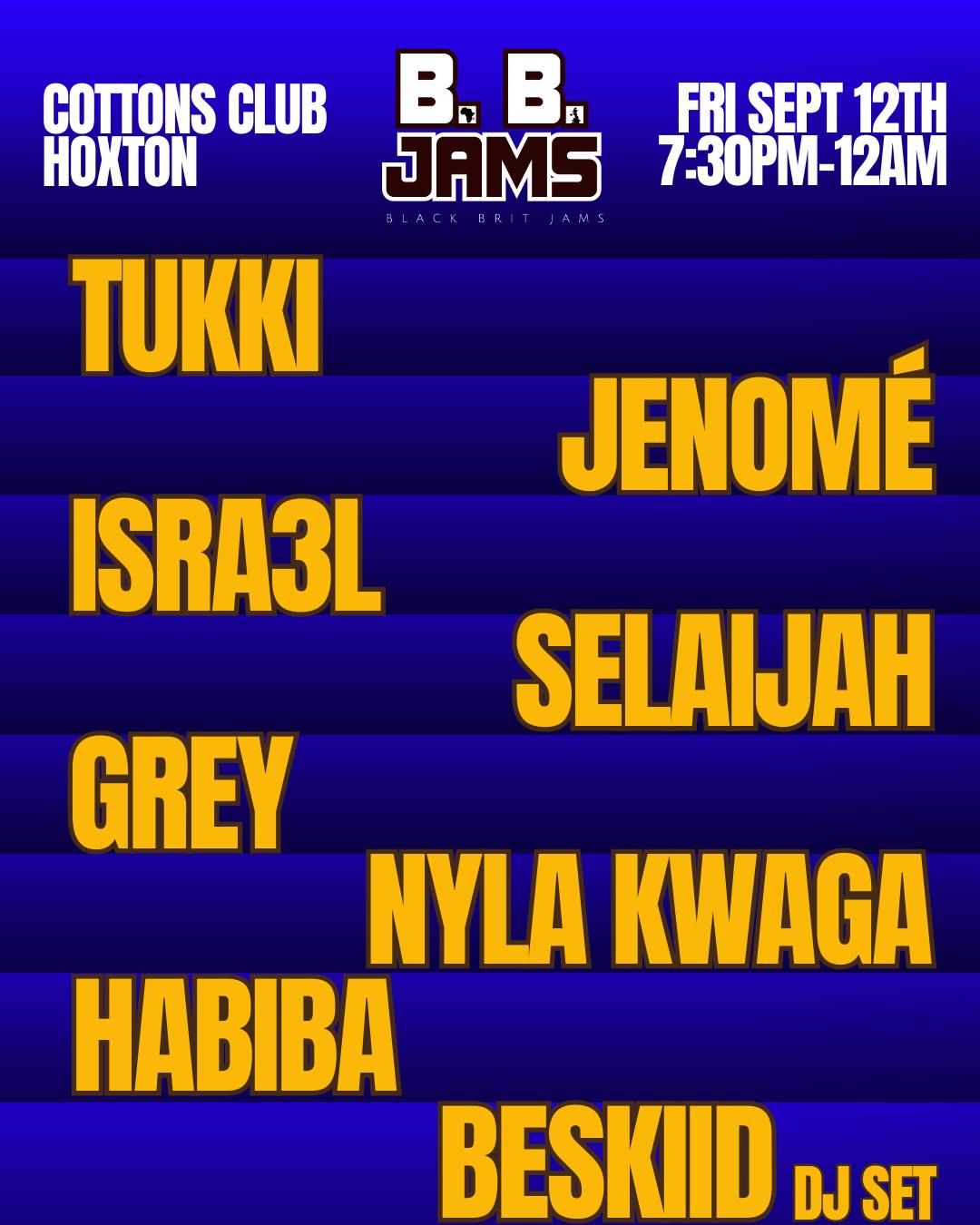 B.B. Jams - Grey, Jenome, Habiba, Nyla Kwaga, and Isra3l, 12 September | Event in London | AllEvents