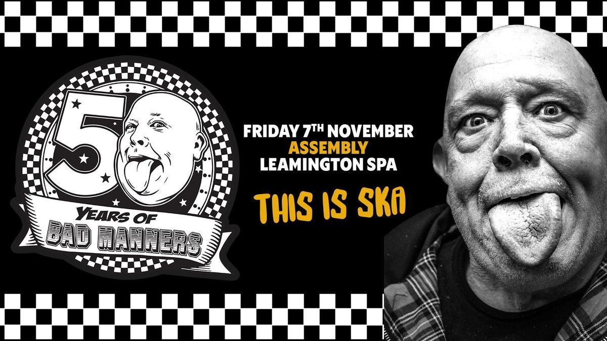 BAD MANNERS 50TH ANNIVERSARY TOUR FRIDAY 7|11|25, 7 November | Event in Leamington | AllEvents
