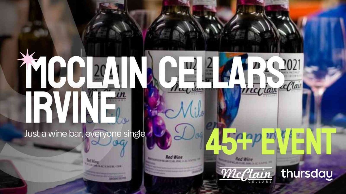 Thursday | McClain Cellars (45+ event) | Orange County, 10 September | Event in East Irvine | AllEvents