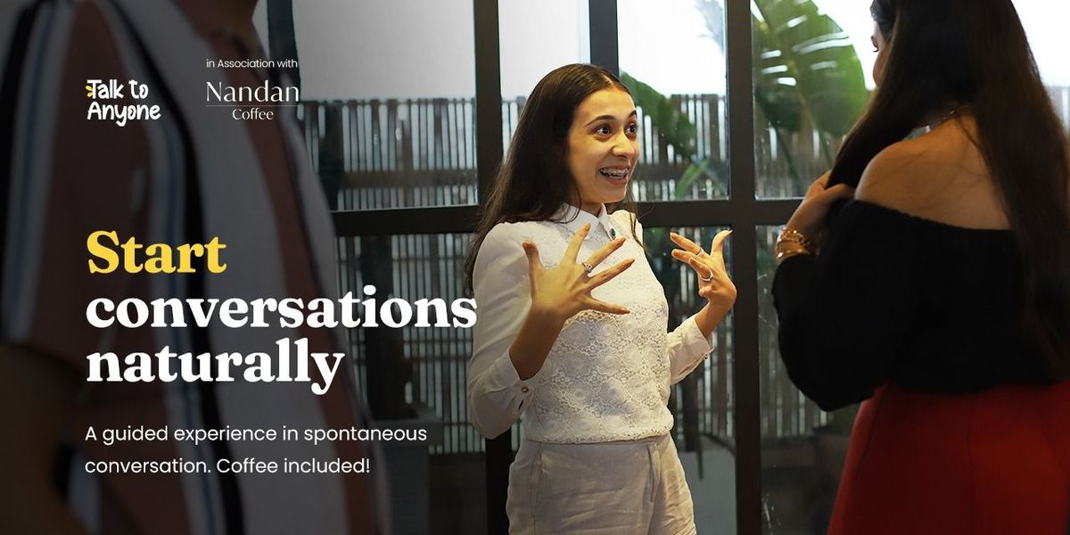 Start conversations naturally