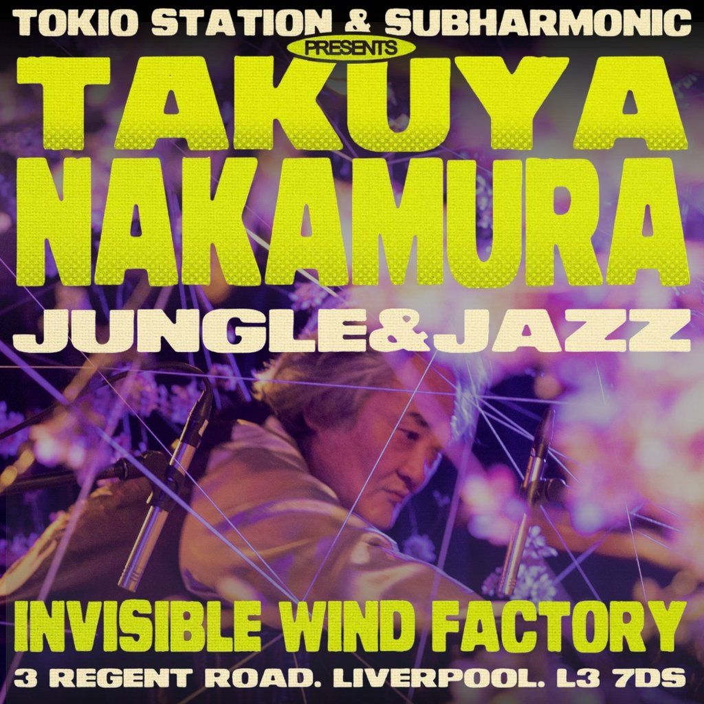 Takuya Nakamura | Jungle & Jazz, 21 November | Event in Liverpool | AllEvents