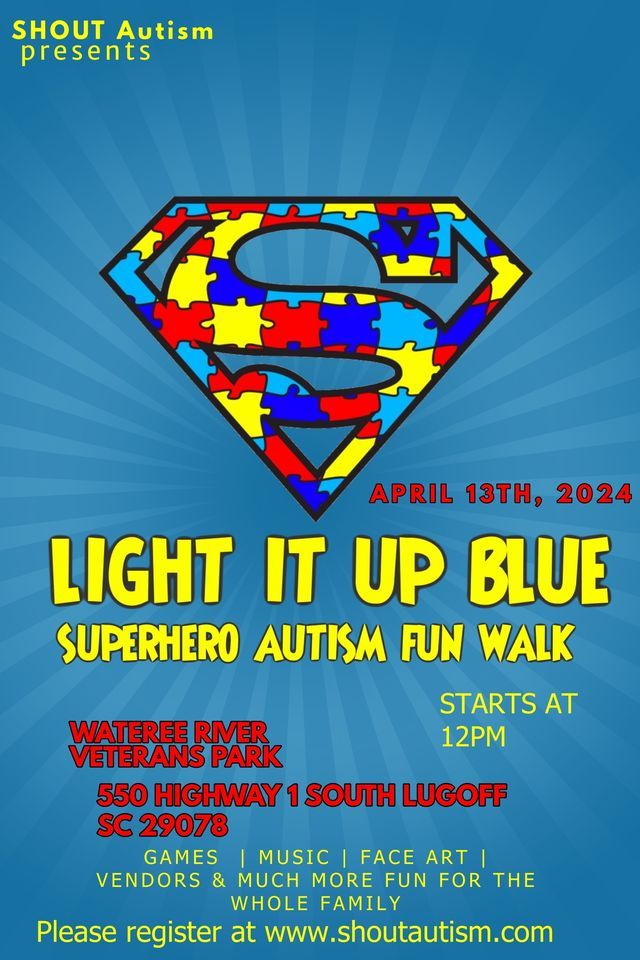 LIGHT IT UP BLUE SUPERHERO AUTISM FUN WALK, Wateree River Veterans Park