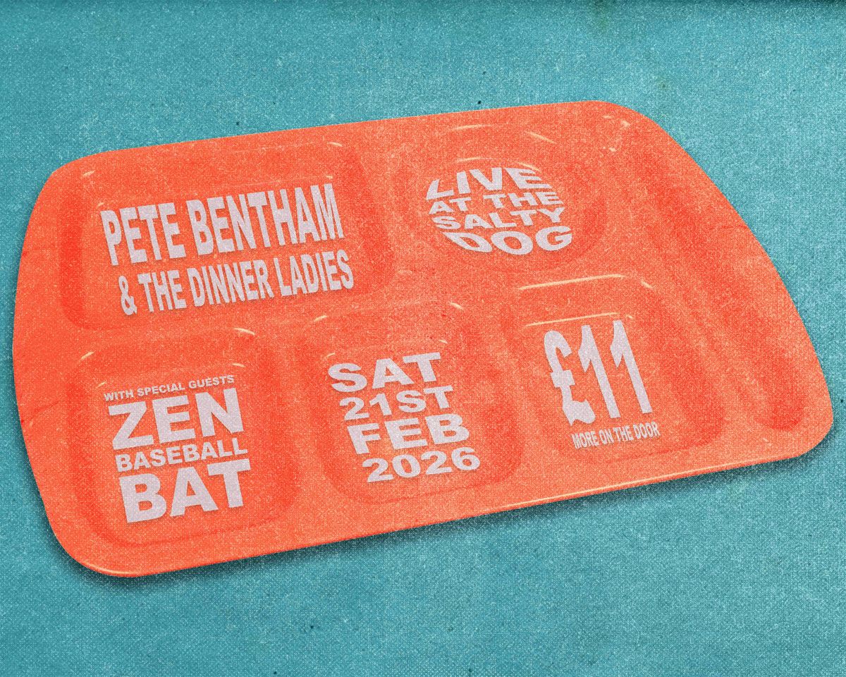 Pete Bentham &amp; The Dinner Ladies, 21 February | Event in Northwich | AllEvents