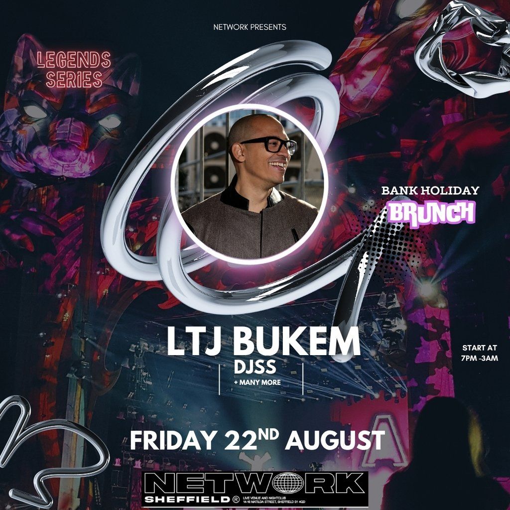 LEGENDS Series with LTJ BUKEM , 22 August | Event in Sheffield | AllEvents