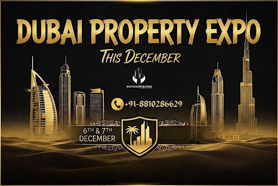 Dubai Property Expo – Unlock Free Entry This December | Event in Gurugram | AllEvents