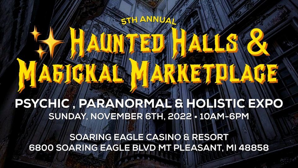 Haunted Halls & Magickal Marketplace, Soaring Eagle Casino, Mt Pleasant
