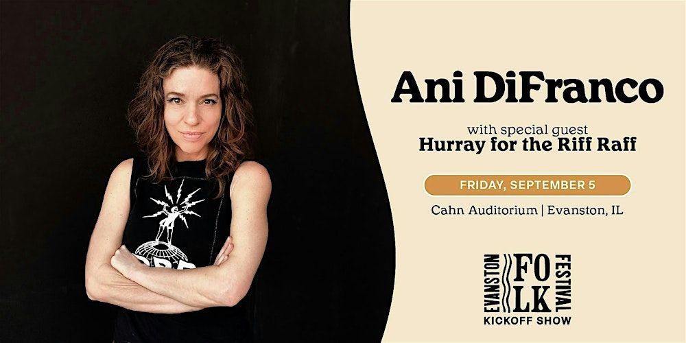 Ani DiFranco w/ Special Guest Hurray for the Riff Raff in Evanston, 5 September | Event in Evanston | AllEvents