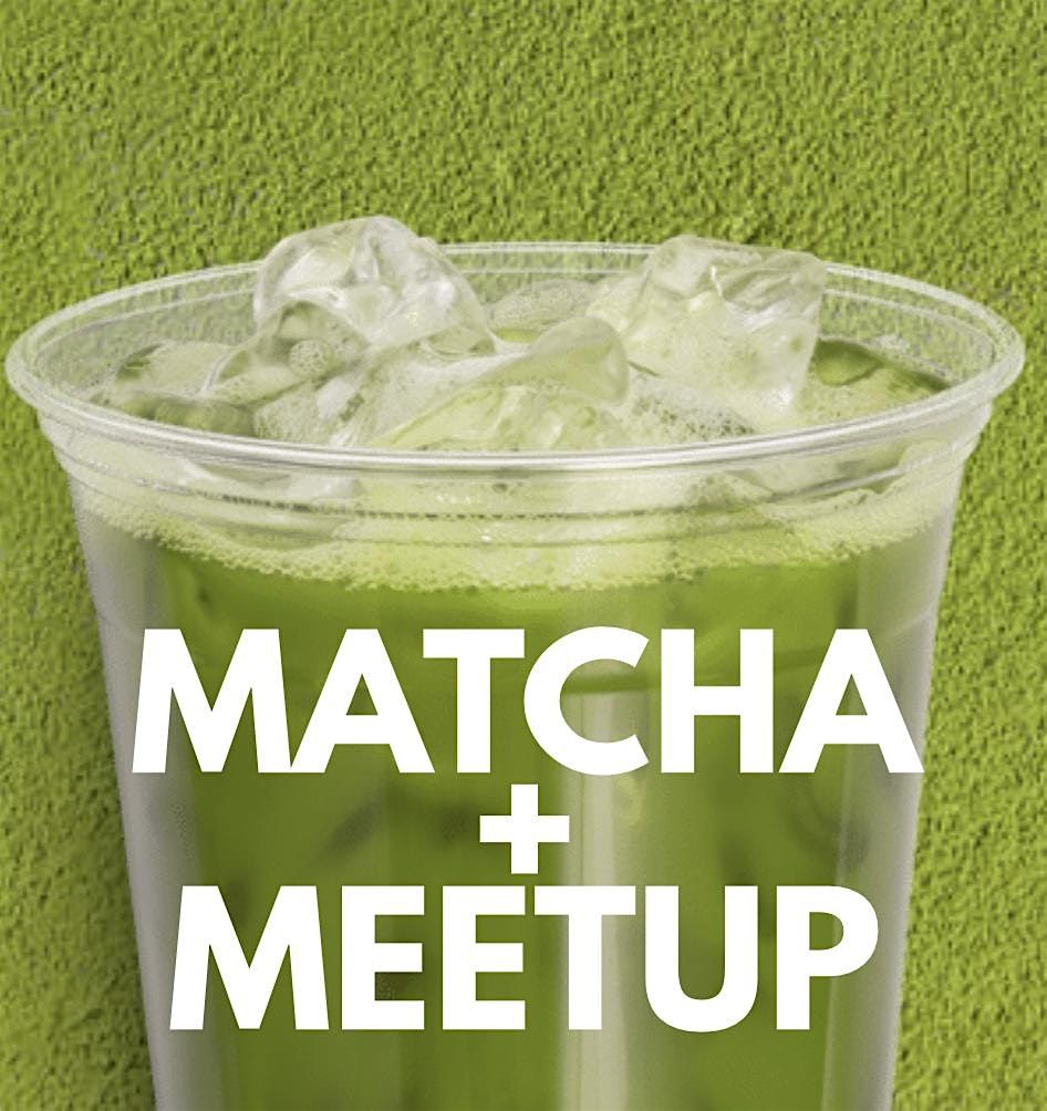 Matcha + Meetup: Baltimore Creatives (Giving Back Edition), Cafe of the ...