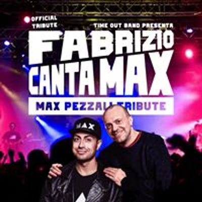 TIME OUT - Max Pezzali & 883 Tribute Show