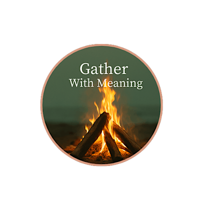 Gather With Meaning