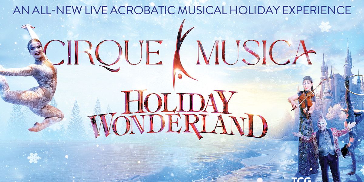 Cirque Musica Holiday Wonderland - Portland, 26 December | Event in Portland | AllEvents