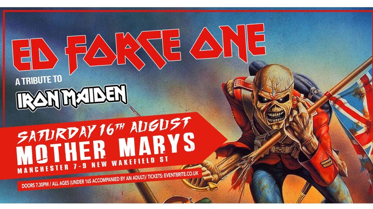 ED FORCE ONE: A TRIBUTE TO IRON MAIDEN, 16 August | Event in Manchester | AllEvents