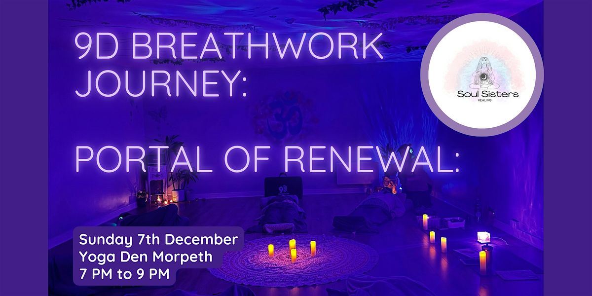 9D Breathwork: Portal of Renewal: Clearing, Healing & Blooming Forward, 7 December | Event in Morpeth