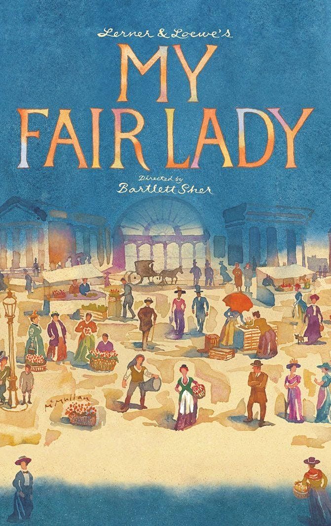My Fair Lady Cincinnati Broadway The Aronoff Aronoff Center For The Arts Cincinnati February 15 2022 Allevents In Broadway My Fair Lady 2022