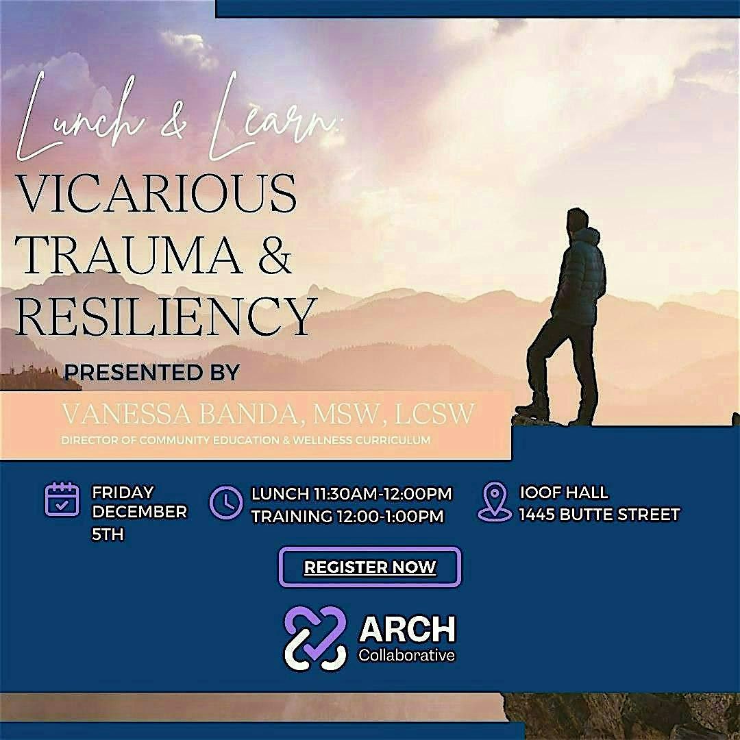 Lunch & Learn: Vicarious Trauma & Resiliency Workshop, 5 December | Event in Redding | AllEvents