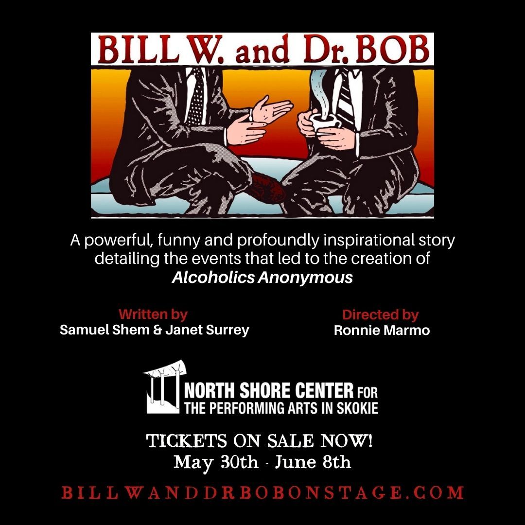 Bill W. & Dr. Bob at North Shore Center, 30 May | Event in Skokie | AllEvents