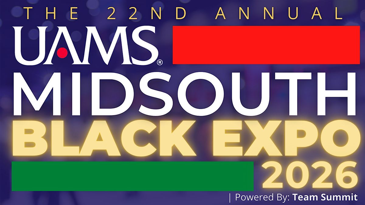 2026 UAMS Midsouth Black Expo