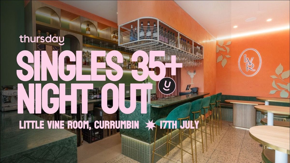 Thursday | Little Vine Room (35+) | Gold Coast, 17 July | Event in Currumbin | AllEvents