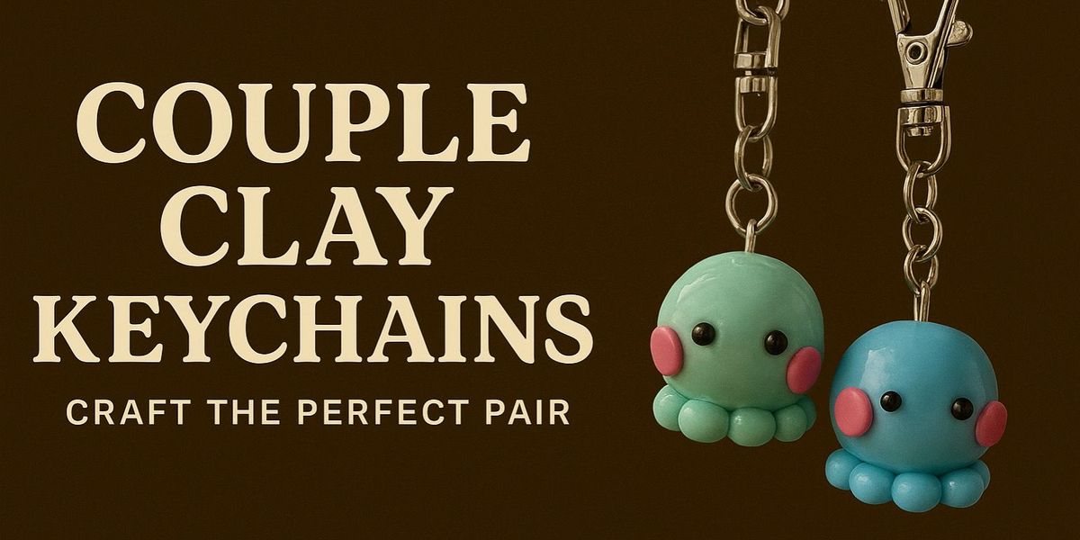 Couple Clay Keychain, 19 July | Event in Hyderabad | AllEvents