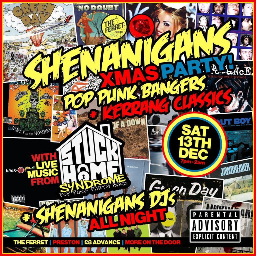 SHENANIGANS XMAS PARTY - Pop Punk Bangers + Kerrang Classics, 13 December | Event in Preston | AllEvents