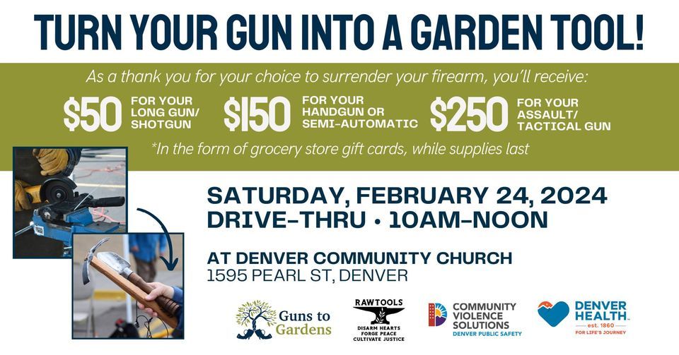 Guns To Gardens Firearm Safe Surrender Event Denver Community Church
