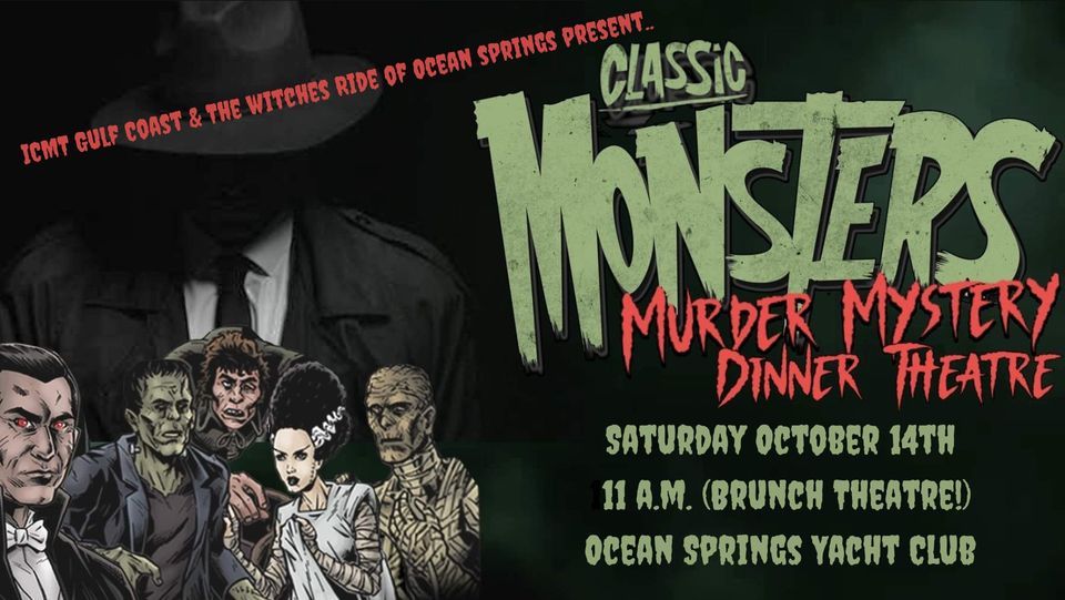 Classic MonstersMurder Mystery Dinner "Brunch" Theatre, Ocean Springs